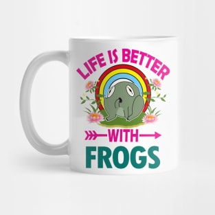 Life Is Better With Frogs Mug